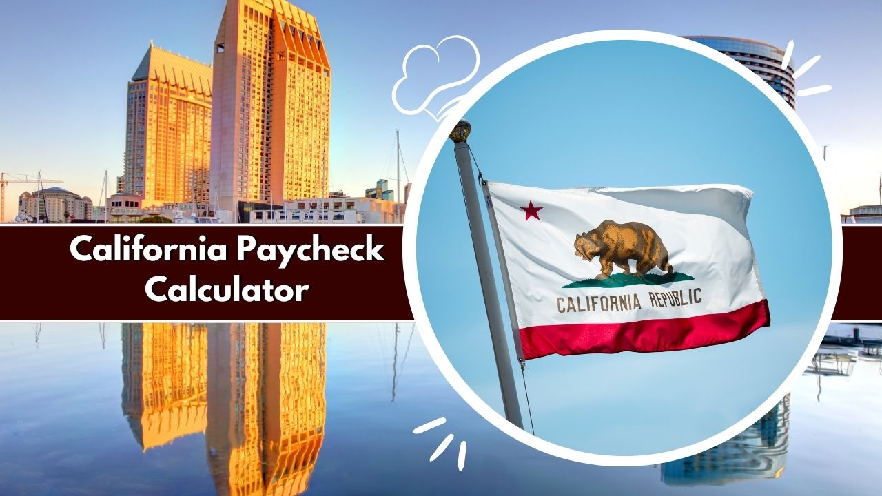 California Paycheck Calculator