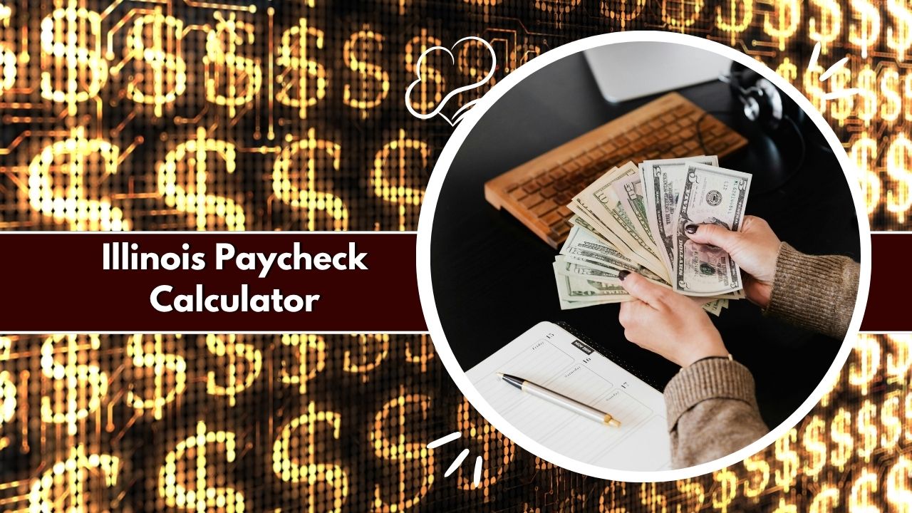 Illinois Paycheck Calculator