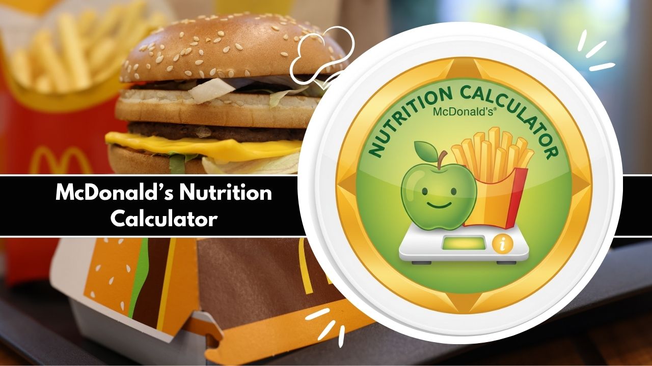 McDonald’s Nutrition Calculator