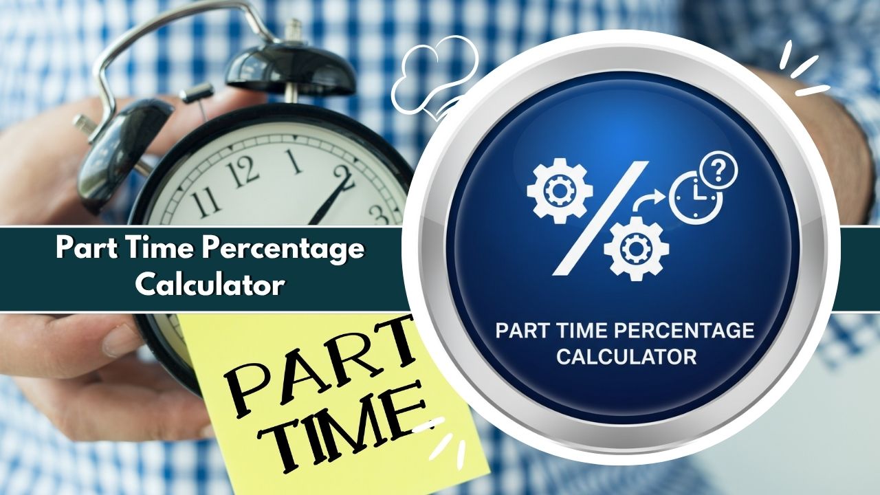 Part Time Percentage Calculator