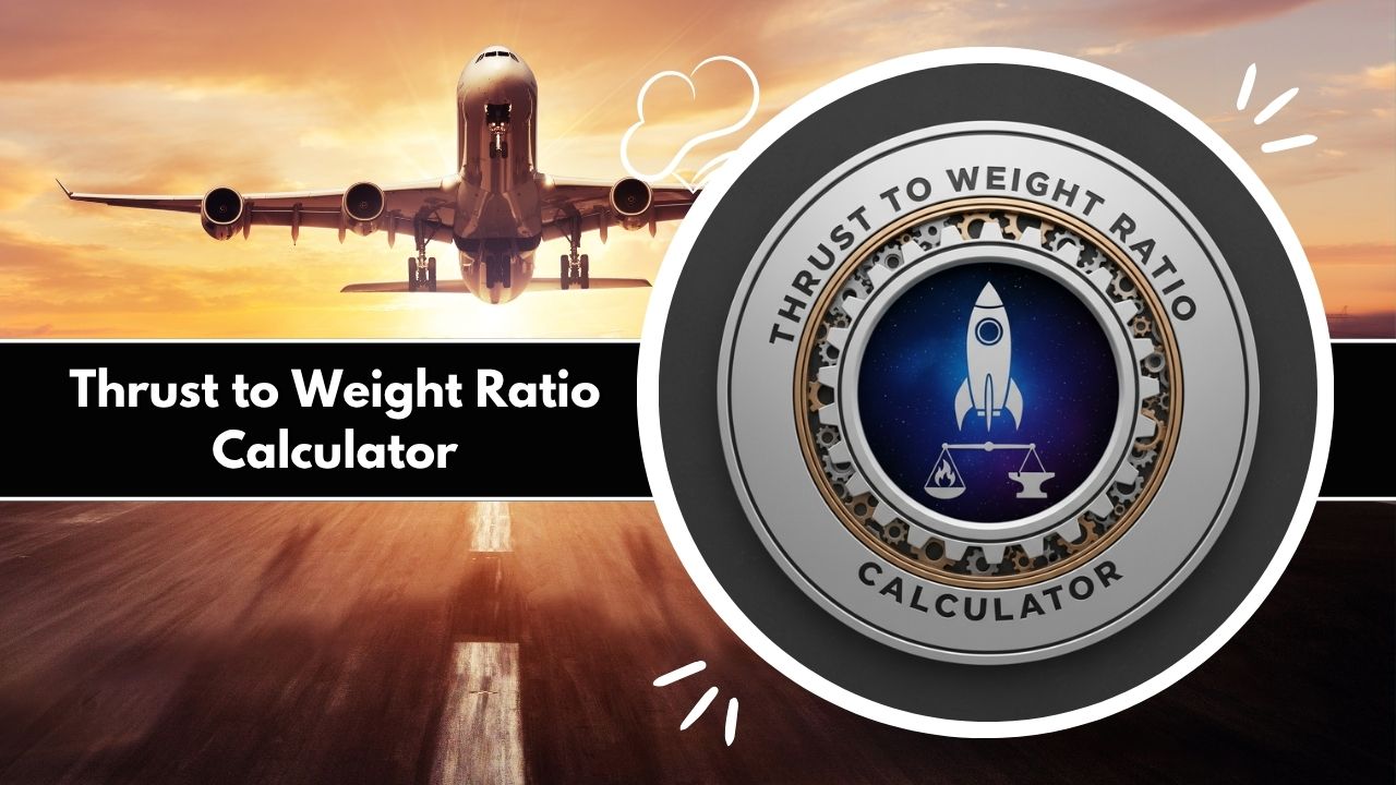 Thrust to Weight Ratio Calculator