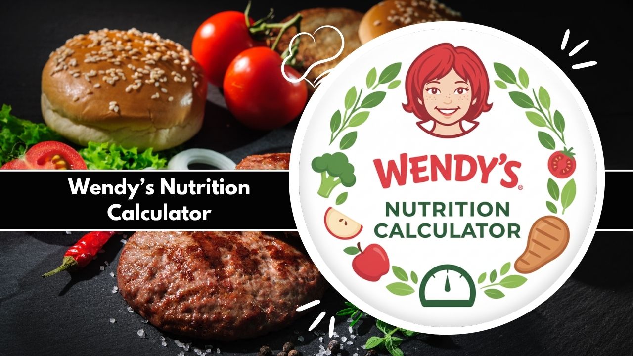 Wendy’s Nutrition Calculator