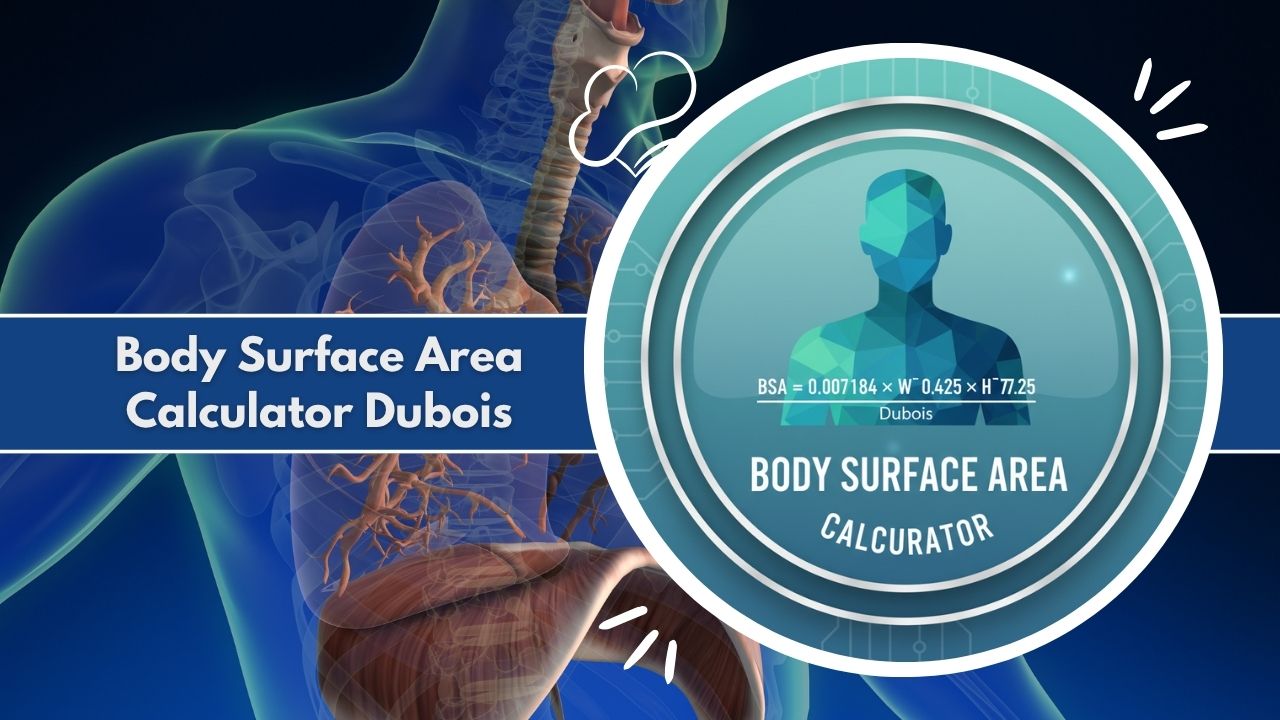 Body Surface Area Calculator Dubois