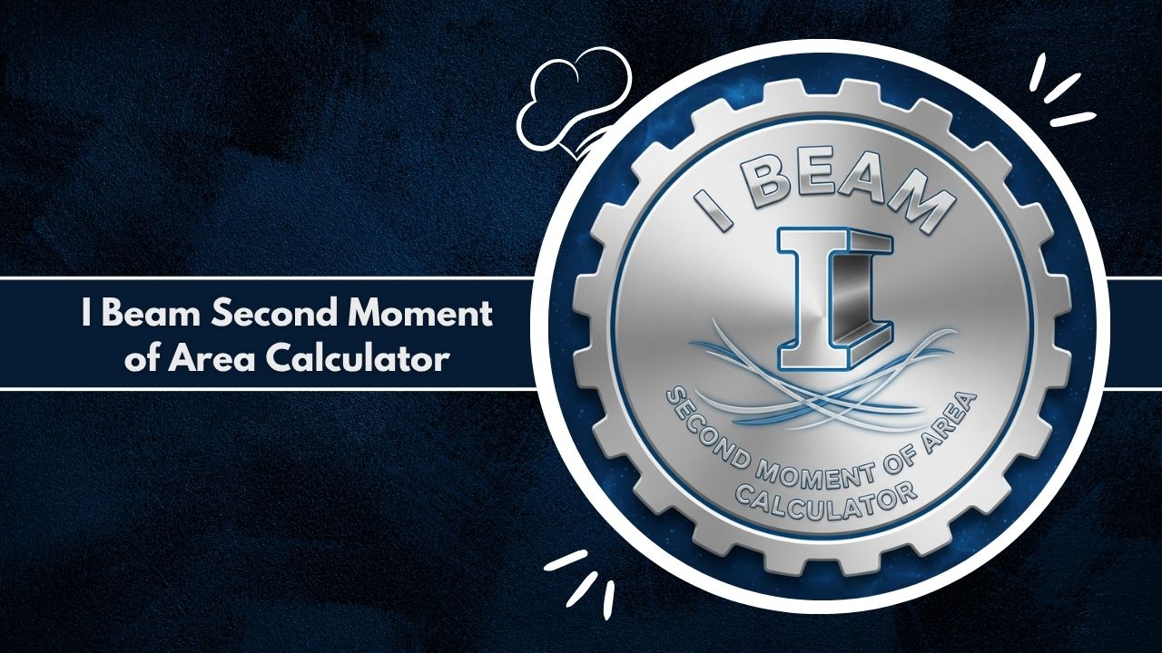 I Beam Second Moment of Area Calculator