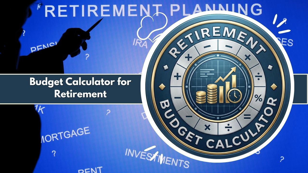 Budget Calculator for Retirement
